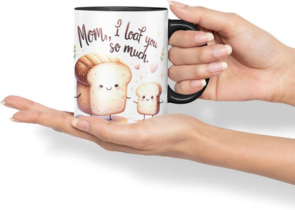 Vixar Mom I Loaf You So Much Funny Bread Mother Mum Mug – Coloured Ceramic Mug Cup Gift, 11oz (Black)