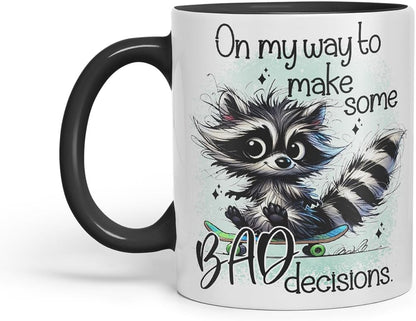 Vixar On My Way to Make Some Bad Decisions Funny Raccoon – Coloured Ceramic Mug Cup Gift, 11oz (Black)