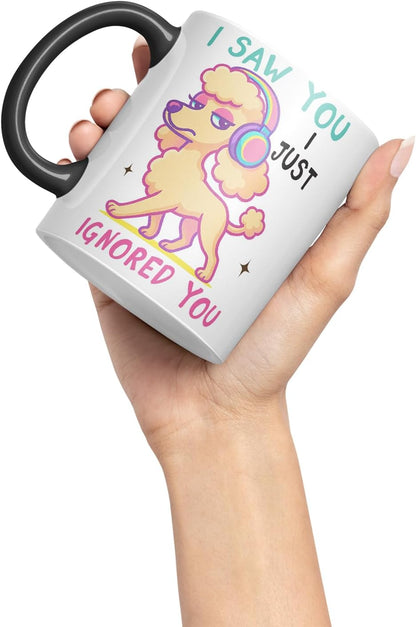 Vixar I Saw You. I Just Ignored You Poodle Dog Mug – Coloured Ceramic Mug Cup Gift, 11oz (Black)