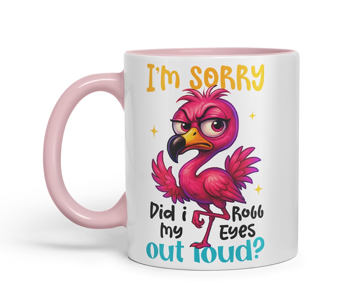 Vixar I'm Sorry Did I Roll My Eyes Out Loud Sarcastic Flamingo – Coloured Ceramic Mug Cup Gift, 11oz (Black)