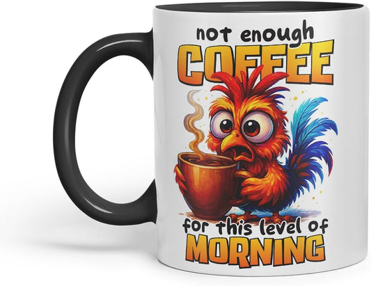 Vixar Not Enough Coffee for This Level of Morning Funny Rooster Mug – Coloured Ceramic Mug Cup Gift, 11oz (Black)