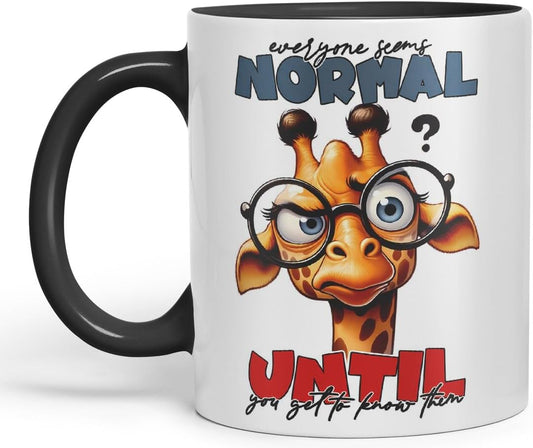 Vixar Everyone Seems Normal Until You Get to Know Them Giraffe Coloured Ceramic Mug Cup 11oz Funny Sarcastic Gift (Black)