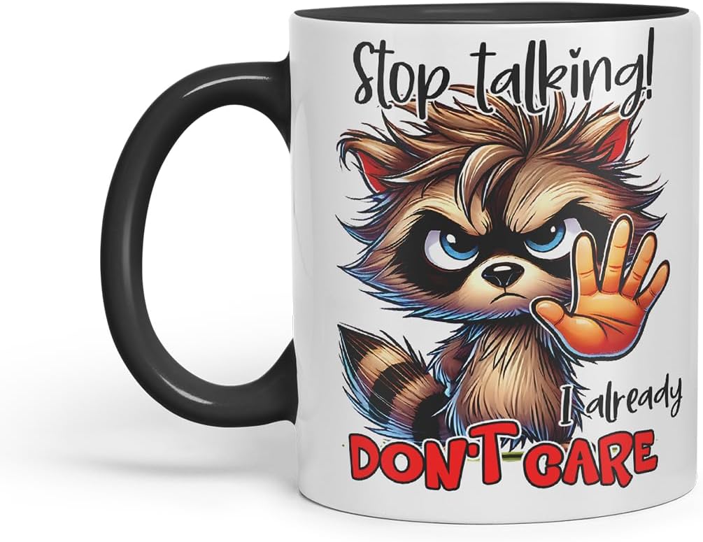 Vixar Stop Talking I Already Don't Care Funny Raccoon – Coloured Ceramic Mug Cup Gift, 11oz (Black)