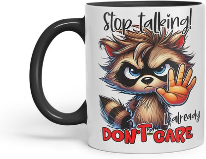 Vixar Stop Talking I Already Don't Care Funny Raccoon – Coloured Ceramic Mug Cup Gift, 11oz (Black)