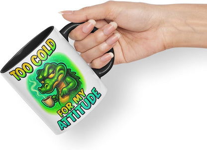 Vixar Too Cold for My Attitude Funny Crocodile Coffee Mug – Coloured Ceramic Mug Cup Gift, 11oz (Black)