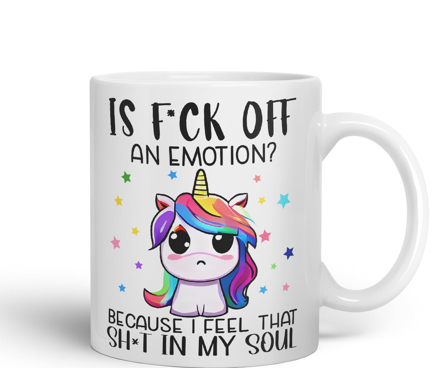 is f*ck Off, Bucause I Feel That shi*t in My Soul Unicorn Joke sarkasm Sarcastic Ceramic Coloured Mug Cup for Tea Coffee Hot Brew 330ml 11Oz Gift