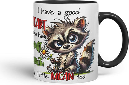 Vixar I Have a Good Heart But This Mouth Funny Raccoon – Coloured Ceramic Mug Cup Gift, 11oz (Black)
