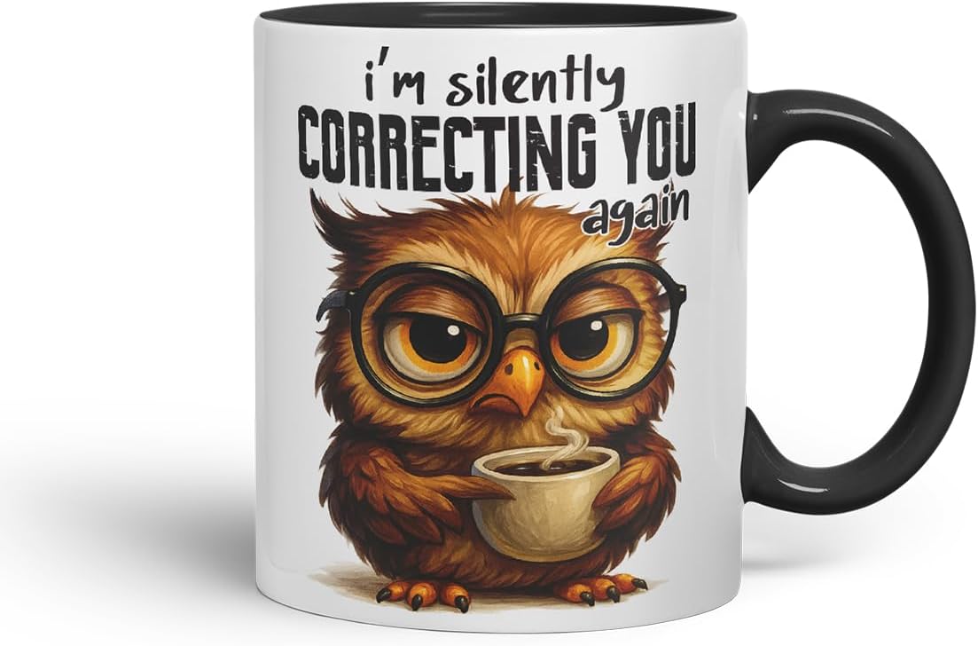 Vixar I'm Silently Correcting You Again Sarcastic Owl – Coloured Ceramic Mug Cup Gift, 11oz (Black)