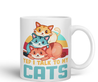 Yep I Talk to My Cats cat Sarcastic Joke Ceramic Coloured Mug Cup for Tea Coffee Hot Brew 330ml 11Oz