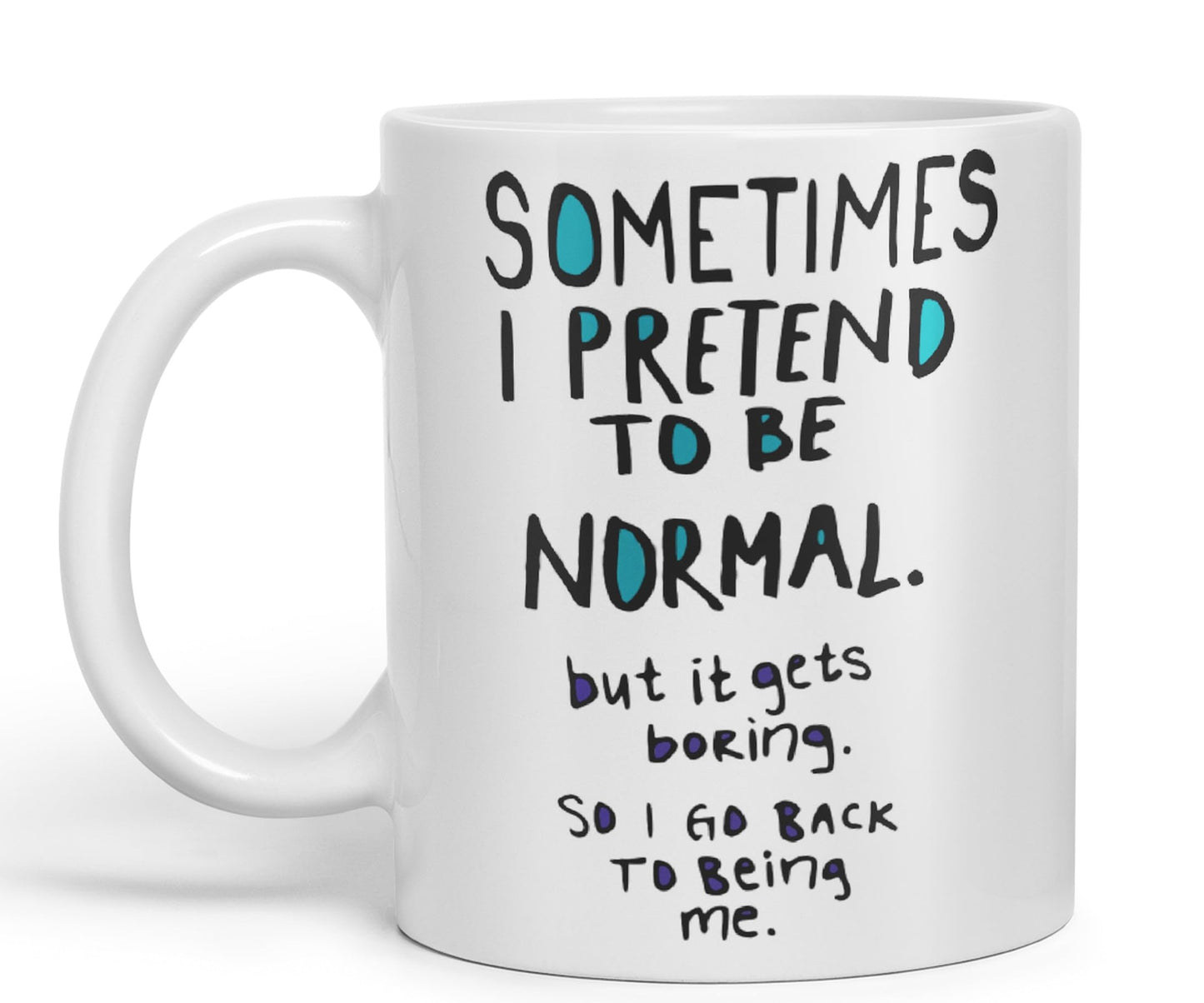 Vixar Sometimes I Pretend to be Normal Coloured Ceramic Mug Cup Gift 330ml 11oz Work Office Tea Coffee Gift
