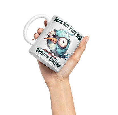 Does Not Play Well Before Coffee! Birdjoke sarkasm Sarcastic Ceramic Coloured Mug Cup for Tea Coffee Hot Brew 330ml 11Oz Gift