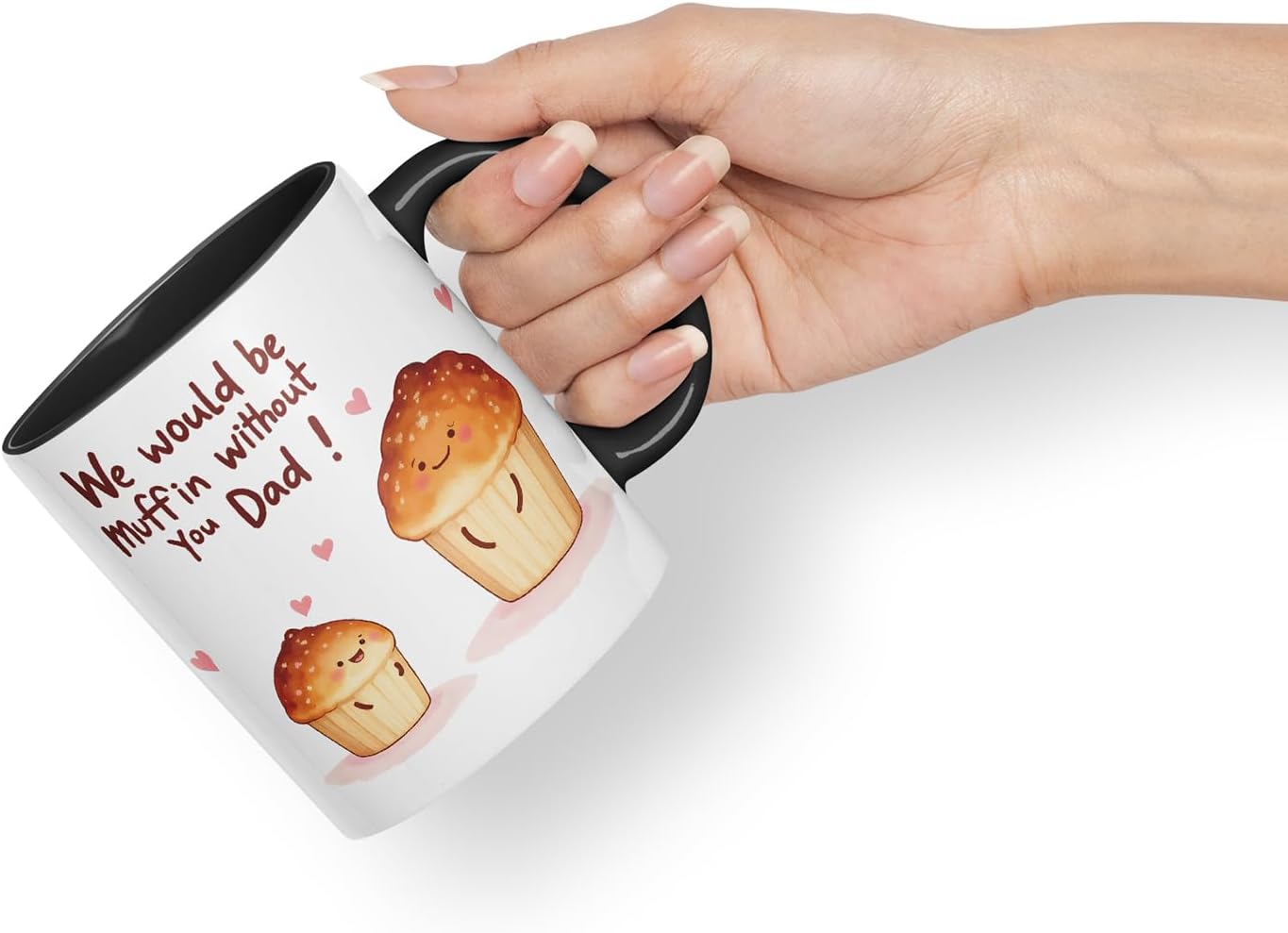 Vixar We Would Be Muffin Without You Dad Funny Cupcake Father's Day Mug – Coloured Mug Cup Gift, 11oz (Black)
