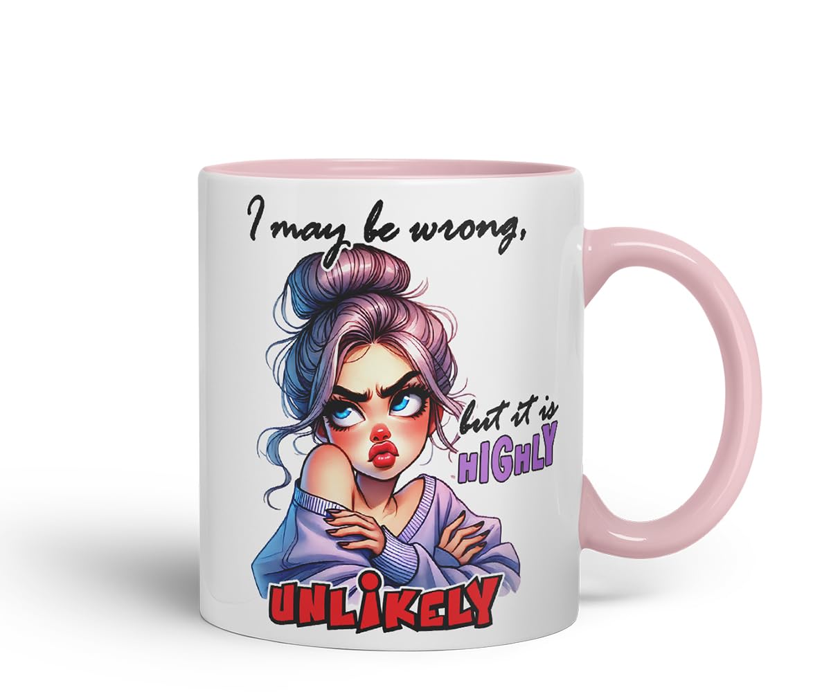 Vixar I May Be Wrong But It is Highly Unlikely Funny Quote – Coloured Ceramic Mug Cup Gift, 11oz (Black)