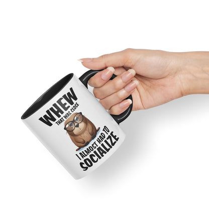 Whew That was Close A Almost had to Socialize Joke sarkasm Sarcastic Ceramic Coloured Mug Cup for Tea Coffee Hot Brew 330ml 11Oz Gift
