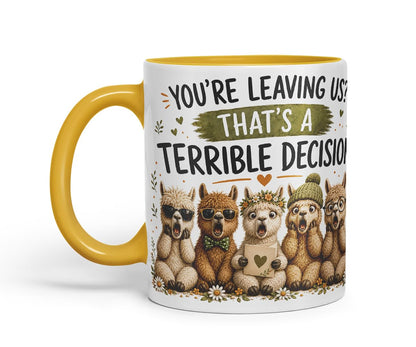 Vixar You're Leaving Us That's a Terrible Decision Mug – Funny Coworker Leaving Colleague Goodbye Gift, 11oz (Black)