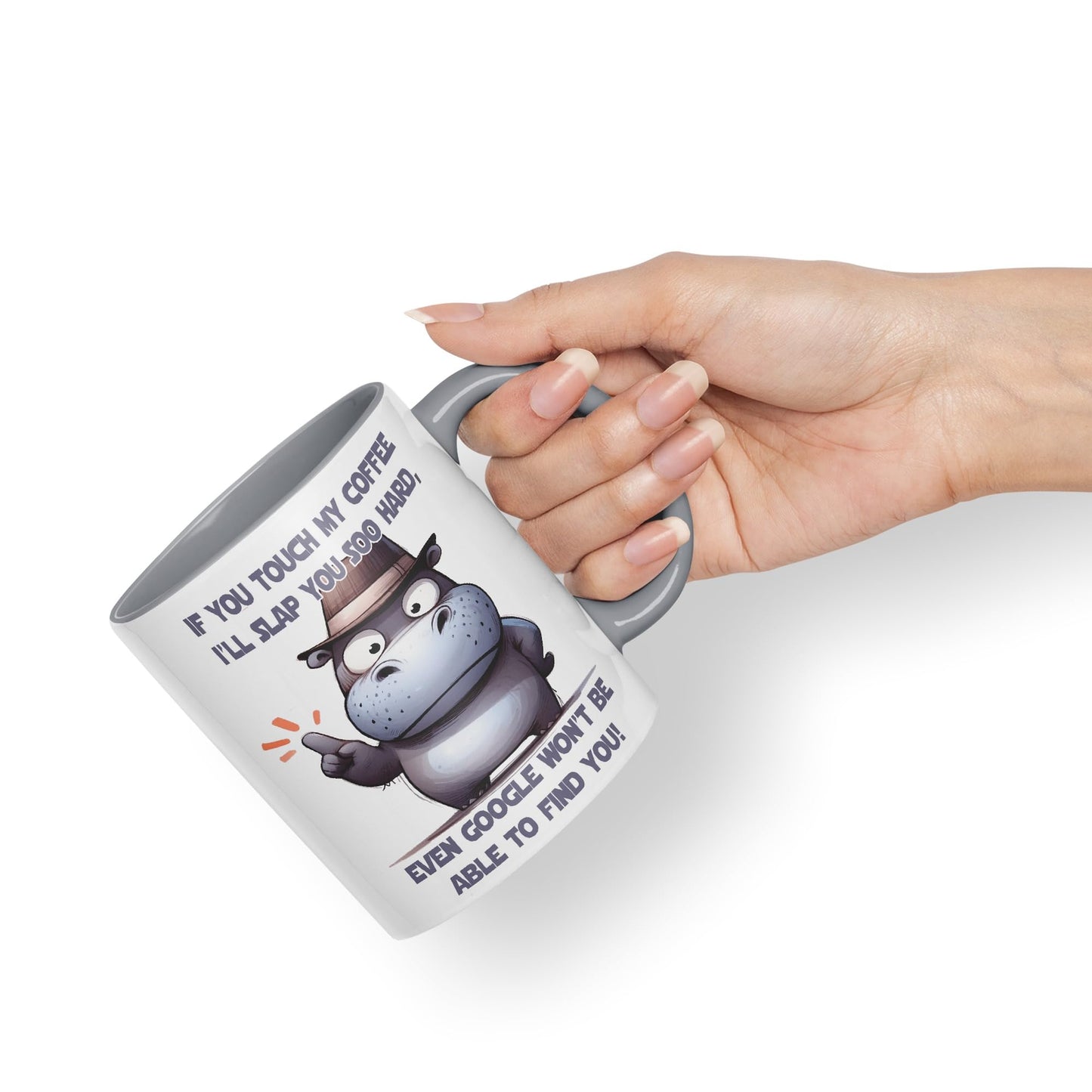 If You Touch My Coffee, I'll Slap You soo Hard, Even g... Won't be able to find You! Hippo Joke sarkasm Sarcastic Ceramic Coloured Mug Cup for Tea Coffee Hot Brew 330ml 11Oz Gift