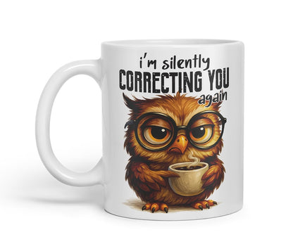 Vixar I'm Silently Correcting You Again Sarcastic Owl – Coloured Ceramic Mug Cup Gift, 11oz (Black)