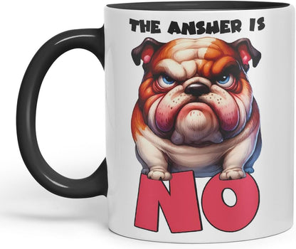 Vixar The Answer is No Bulldog Dog Coloured Ceramic Mug Cup 11oz Funny Sarcastic Gift (Black)