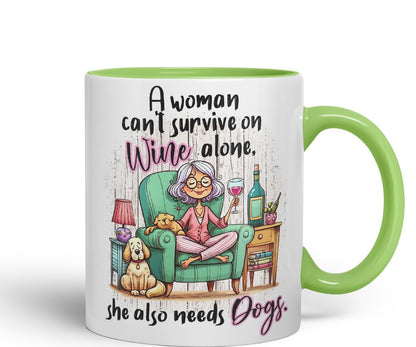 Vixar A Woman Can’t Survive on Wine Alone She Also Needs Dogs Coloured Mug Cup 11oz (Black)