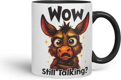 Wow Still Talking Sarcastic Donkey – Coloured Ceramic Mug Cup Gift, 11oz (Black)