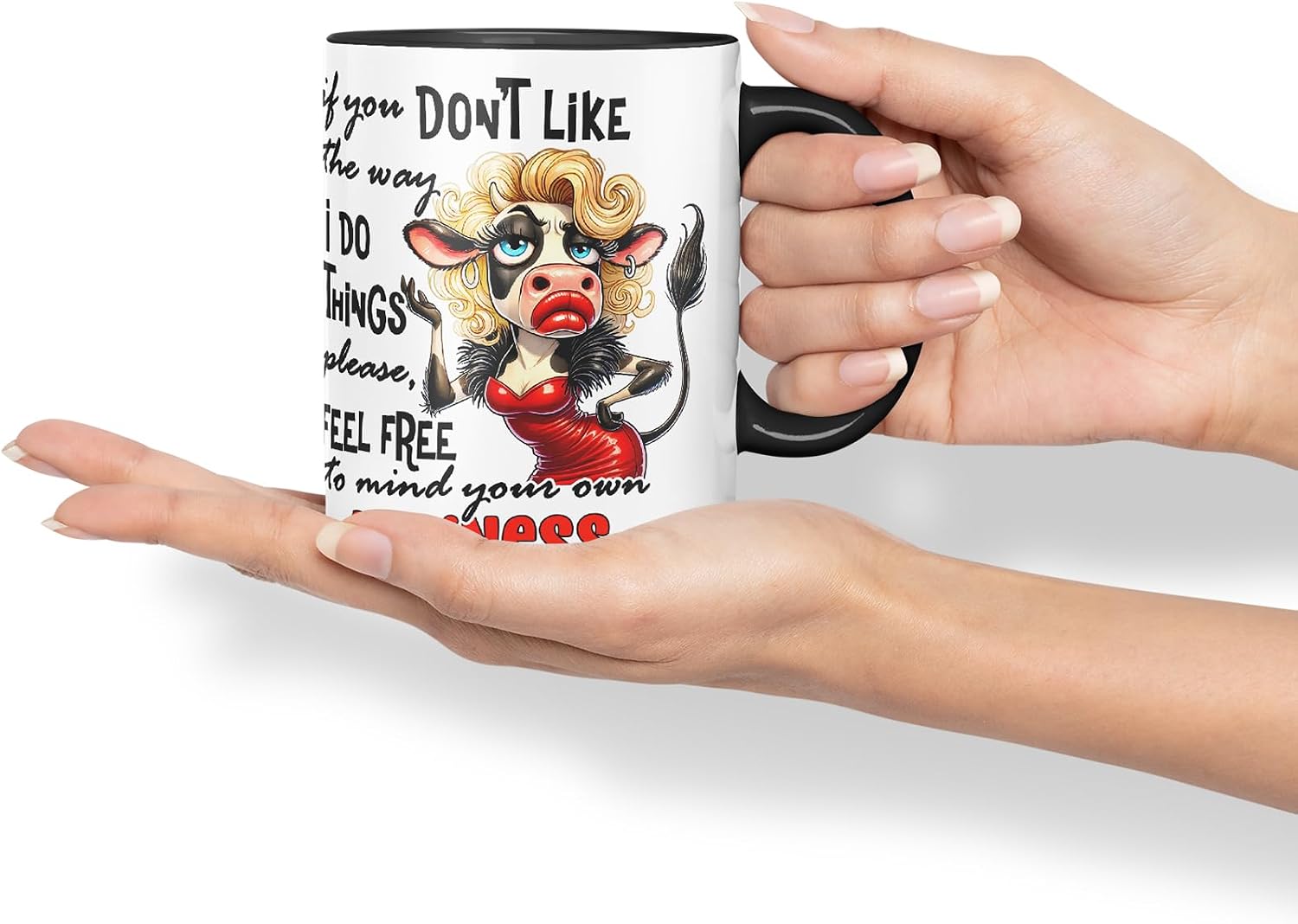 Vixar If You Don't Like The Way I Do Things Mind Your Own Business Funny Cow – Coloured Ceramic Mug Cup Gift, 11oz (Black)