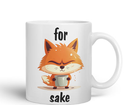 for Fox Sake Sarcastic Joke Ceramic Coloured Mug Cup for Tea Coffee Hot Brew 330ml 11Oz