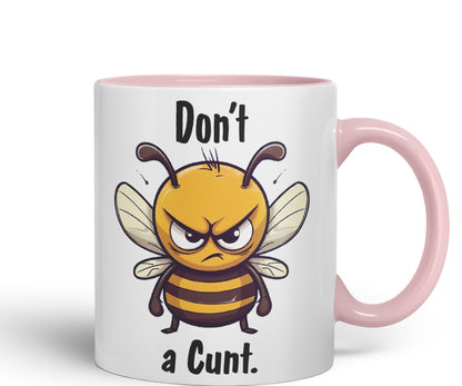 Don't be a Cun't Joke Sarcastic bee Ceramic Coloured Mug Cup for Tea Coffee Hot Brew 330ml 11Oz