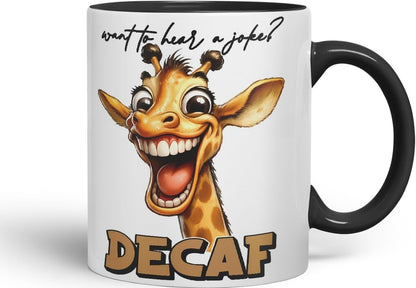 Vixar Want to Hear a Joke? Decaf Sarcastic Giraffe Mug, Coloured Ceramic Cup 11oz (Black)
