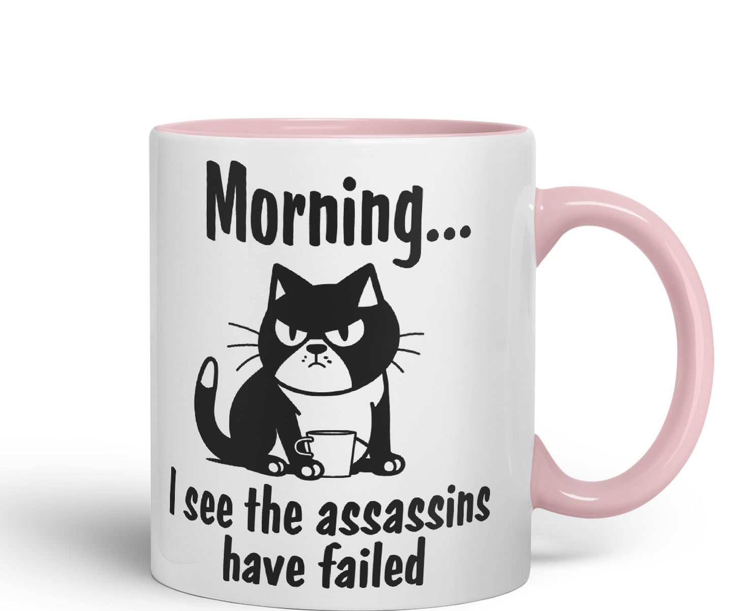 Morning, I See The Assassins Have Failed cat Kitten Joke sarkasm Sarcastic Ceramic Coloured Mug Cup for Tea Coffee Hot Brew 330ml 11Oz Gift