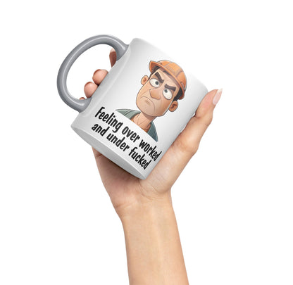 Feeling Over Worked and Under f… Sarcastic Joke Ceramic Coloured Mug Cup for Tea Coffee Hot Brew 330ml 11 Oz