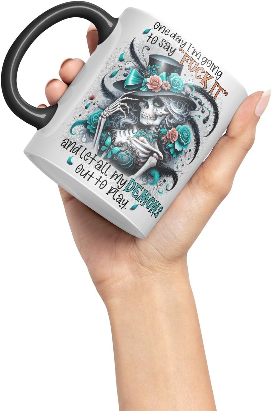Vixar One Day I’m Going to Say F*** It and Let All My Demons Out to Play Gothic Skeleton Coloured Mug Cup 11oz (Black)