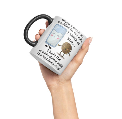 When I Dunk My Cookies in My Milk I Think of You... Sarcastic Joke Ceramic Coloured Mug Cup for Tea Coffee Hot Brew 330ml 11 Oz Gift