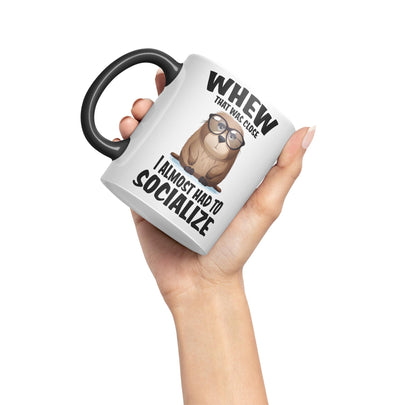 Whew That was Close A Almost had to Socialize Joke sarkasm Sarcastic Ceramic Coloured Mug Cup for Tea Coffee Hot Brew 330ml 11Oz Gift