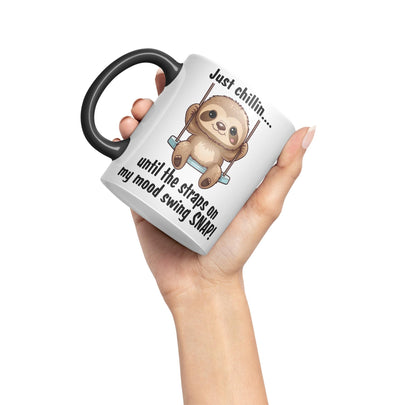 Just Chillin.. Until The Straps on My Mood Swing SNAP! Sarcastic Joke Ceramic Coloured Mug Cup for Tea Coffee Hot Brew 330ml 11Oz