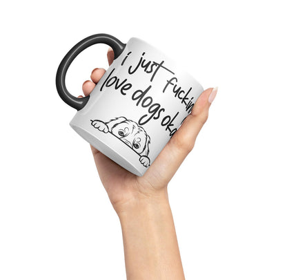 Vixar I just f_ucking Love Dogs Okay, Hidden, Hiding Dog cat Joke sarkasm Ceramic Coloured Mug Cup for Tea Coffee Hot Brew 330ml 11Oz Gift V1