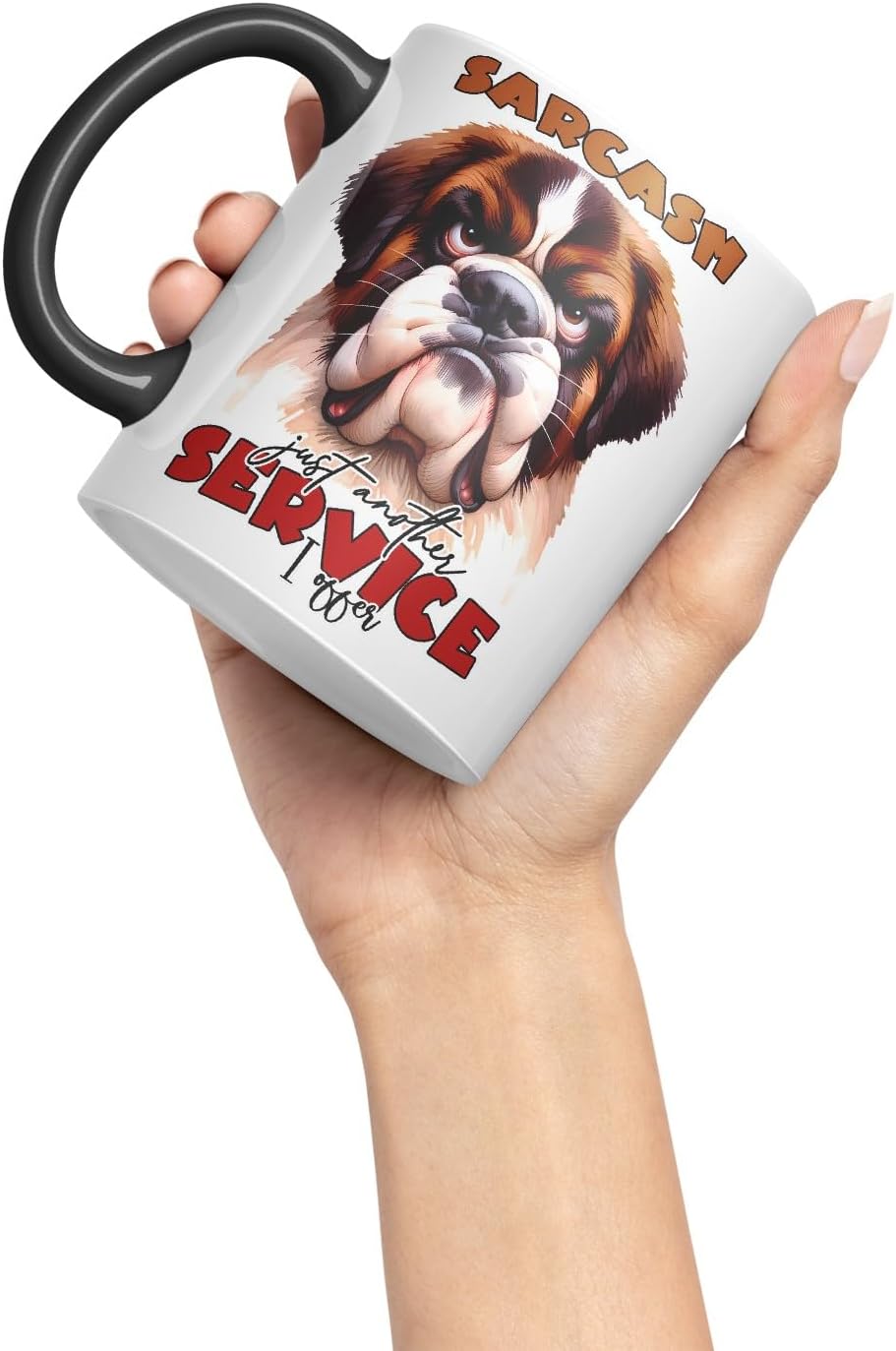 Vixar Sarcasm: Just Another Service I Offer Dog Coloured Ceramic Mug Cup 11oz Funny Sarcastic Gift (Black)