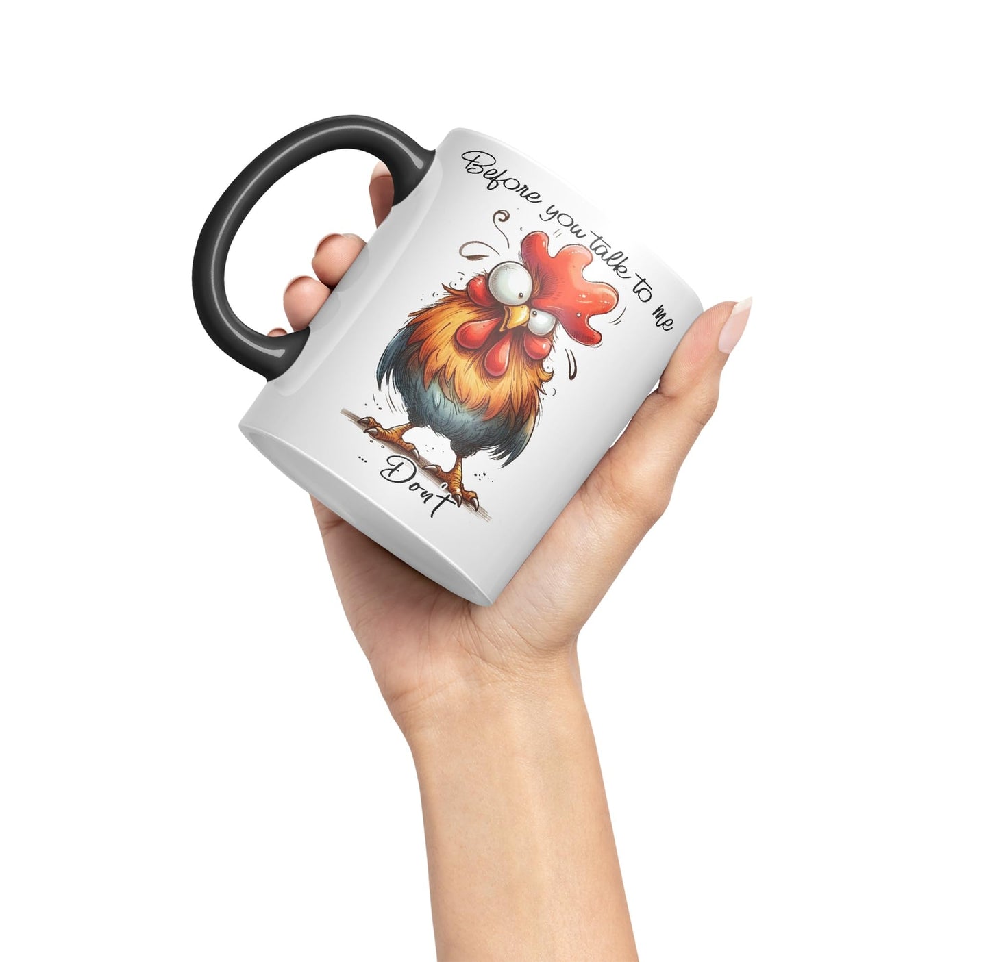 Before You Talk to me .. Don't Rooster, Joke sarkasm Sarcastic Ceramic Coloured Mug Cup for Tea Coffee Hot Brew 330ml 11Oz Gift
