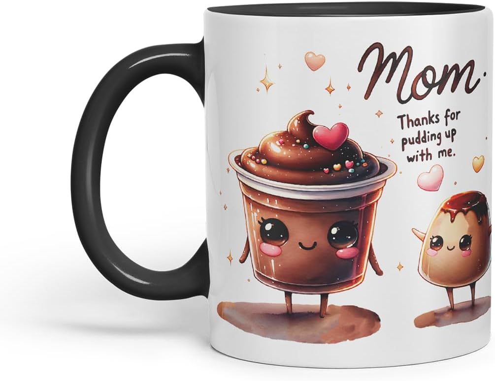 Vixar Mom Thanks for Pudding Up with Me Funny Pudding Mug Mother Mum – Coloured Ceramic Mug Cup Gift, 11oz (Black)