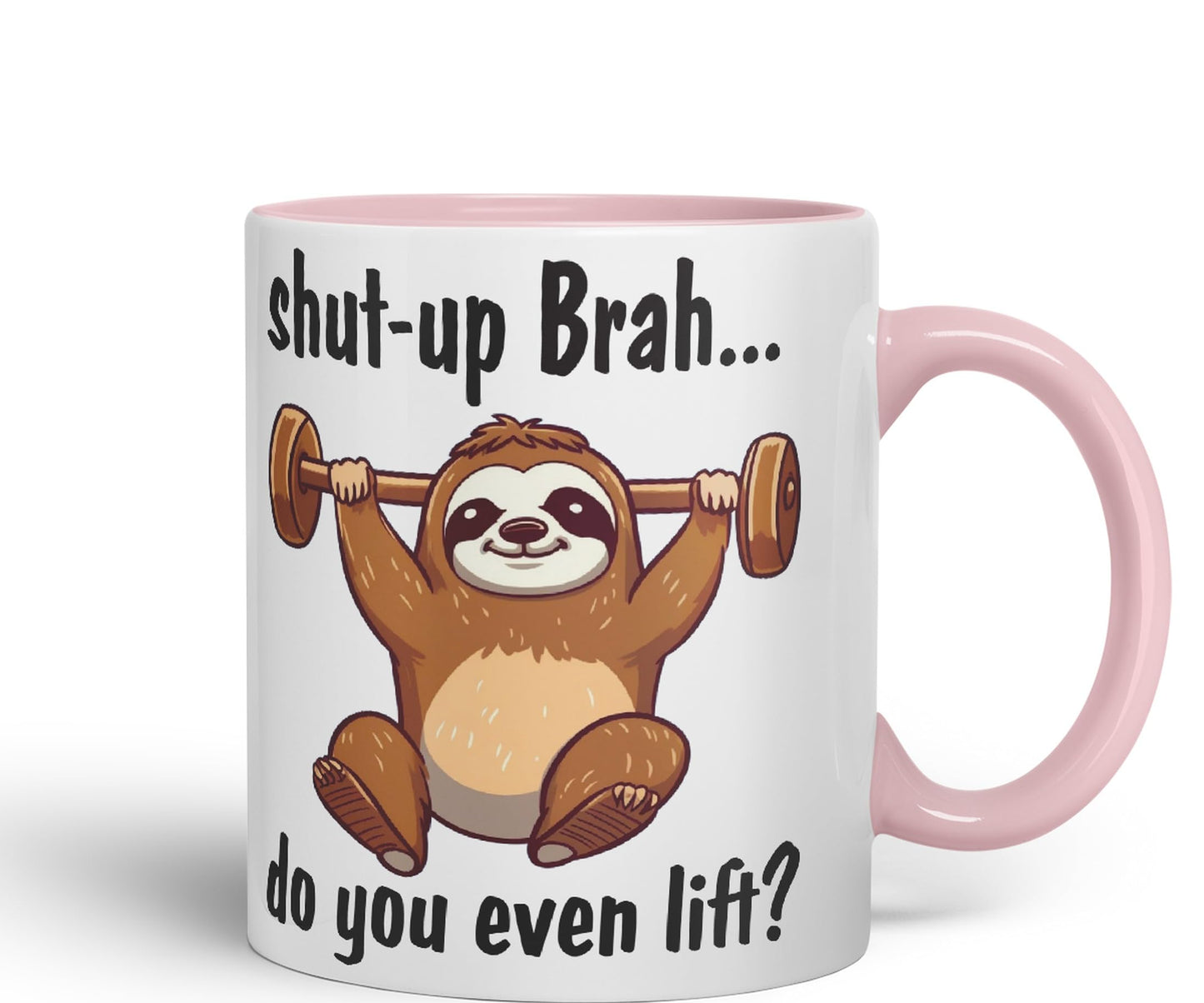 Shut-up Brah.. Do You Even Lift Sloth Gift Sarcastic Joke Ceramic Coloured Mug Cup for Tea Coffee Hot Brew 330ml 11Oz