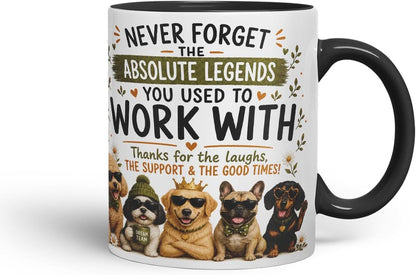 Vixar Never Forget the Absolute Legends You Used to Work with Dogs Mug – Funny Dog Coworker Leaving Gift, 11oz (Black)