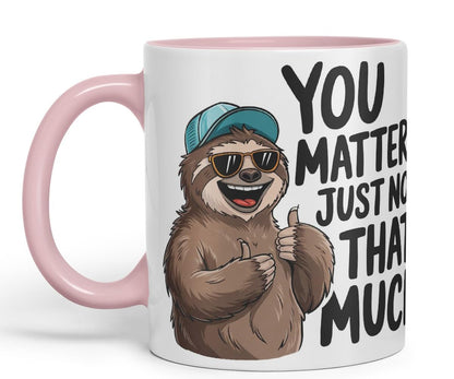 Vixar You Matter... Just Not That Much – Coloured Ceramic Mug Cup Gift, 11oz (Black)