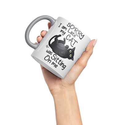 Sorry I am Late My cat was Sitting on me Sarcastic Joke Ceramic Coloured Mug Cup for Tea Coffee Hot Brew 330ml 11 OZ