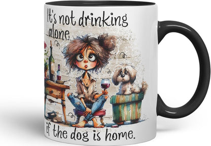 Vixar It’s Not Drinking Alone If The Dog is Home Funny Wine & Dog Coloured Mug Cup 11oz (Black)