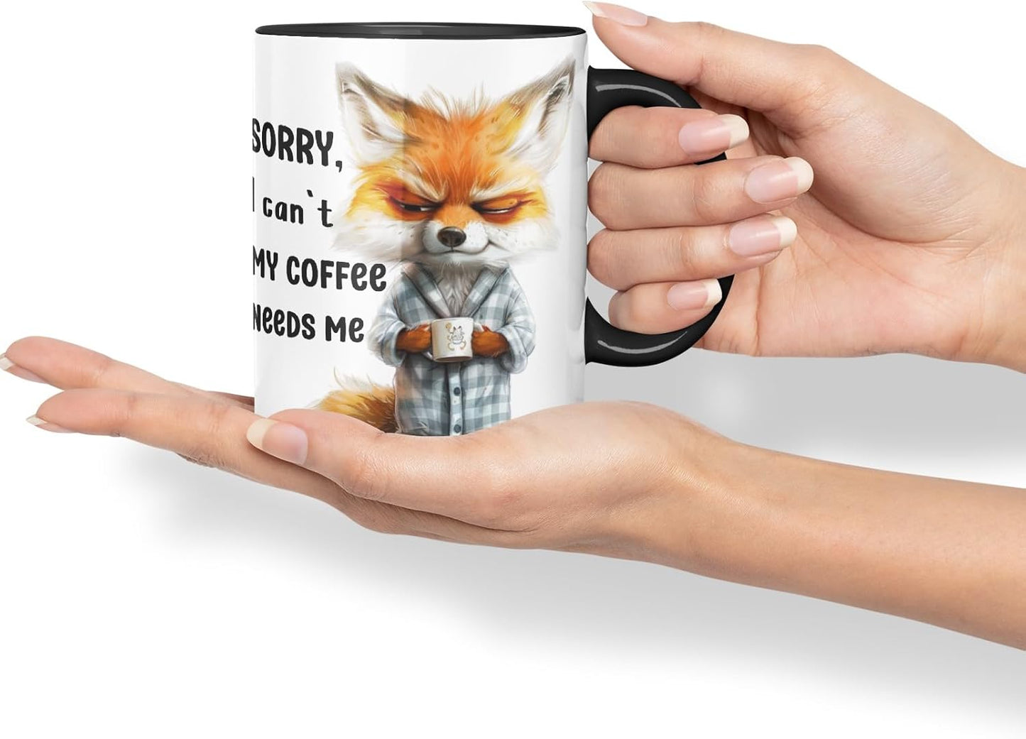 Vixar Sorry, My Coffee Needs Me Sarcastic Fox Coloured Ceramic Mug Cup Gift 11oz (Black)