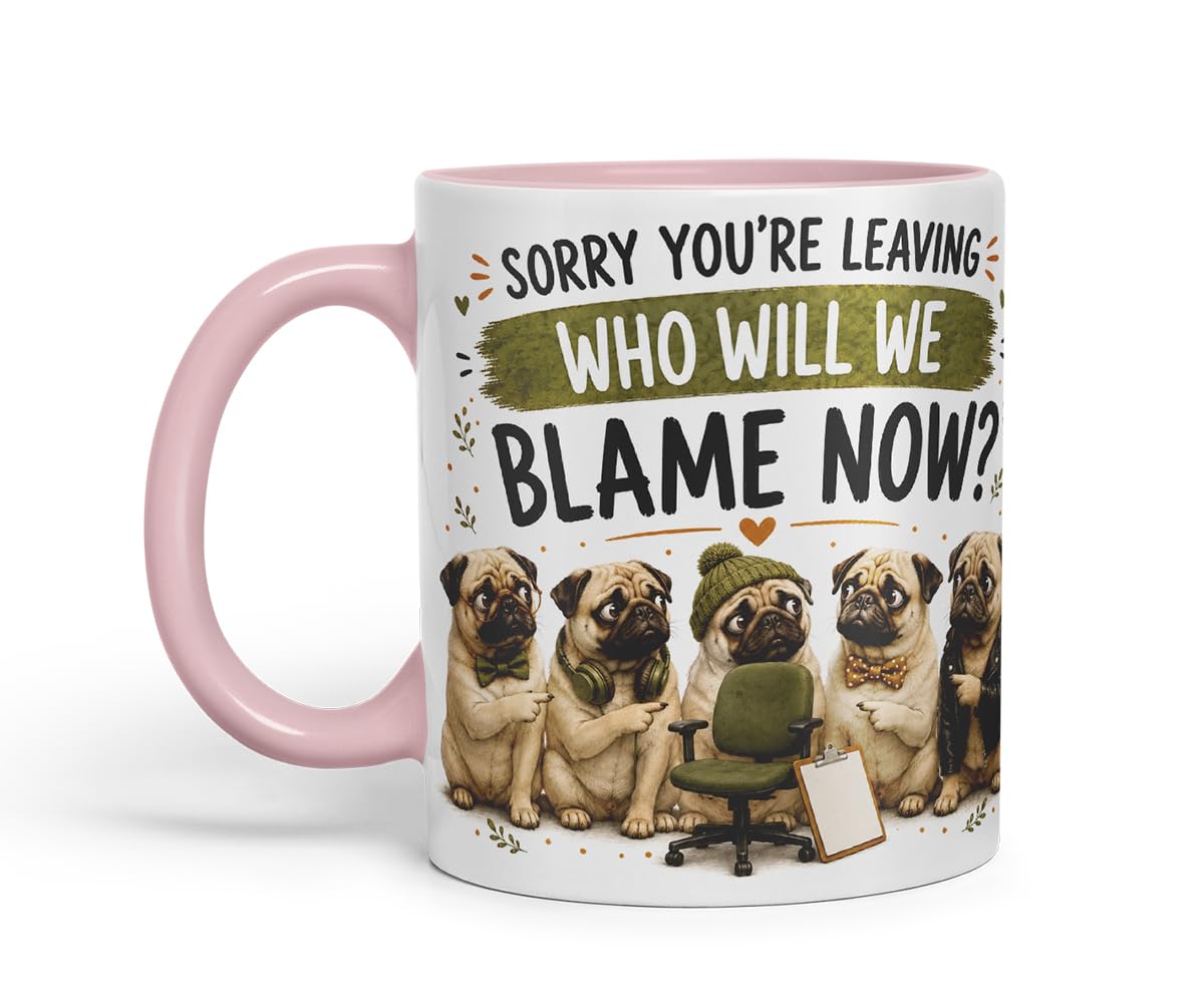 Vixar Sorry You're Leaving. Who Will We Blame Now Mug – Funny Coworker Leaving Colleague Goodbye Gift, 11oz (Black)