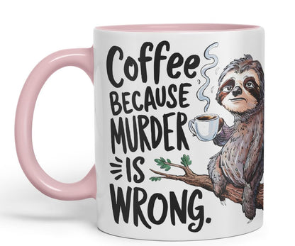 Vixar Coffee Because M** is Wrong Sarcastic Sloth Coloured Ceramic Mug Cup Gift, 11oz (Black)