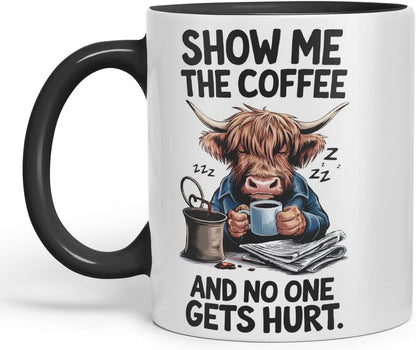 Vixar Show Me The Coffee and No One Gets Hurt – Coloured Ceramic Mug Cup Gift, 11oz (Black)