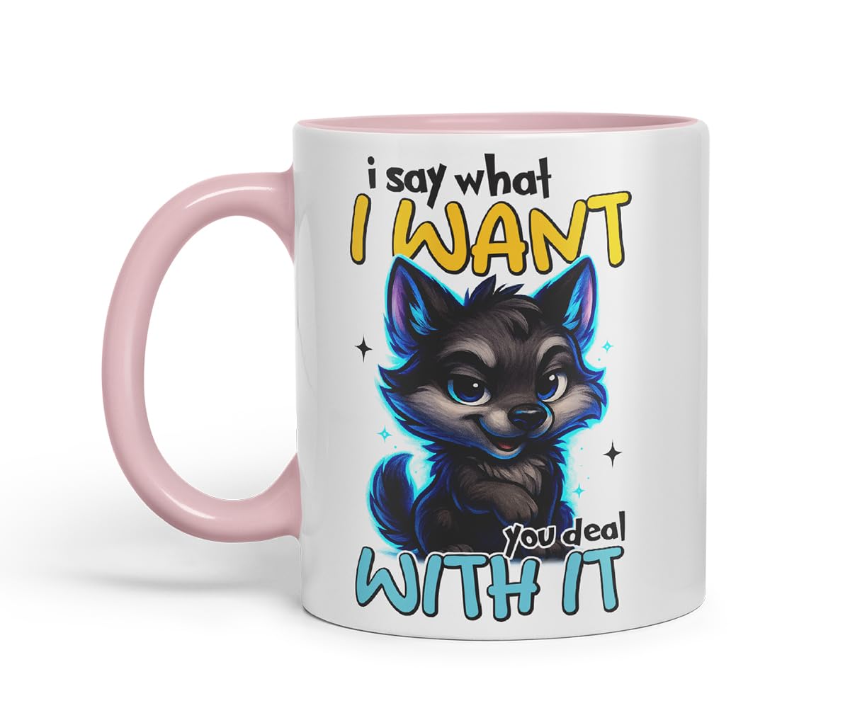Vixar I Say What I Want You Deal with It Funny Wolf Mug – Coloured Ceramic Mug Cup Gift, 11oz (Black)