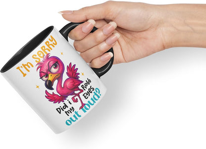 Vixar I'm Sorry Did I Roll My Eyes Out Loud Sarcastic Flamingo – Coloured Ceramic Mug Cup Gift, 11oz (Black)