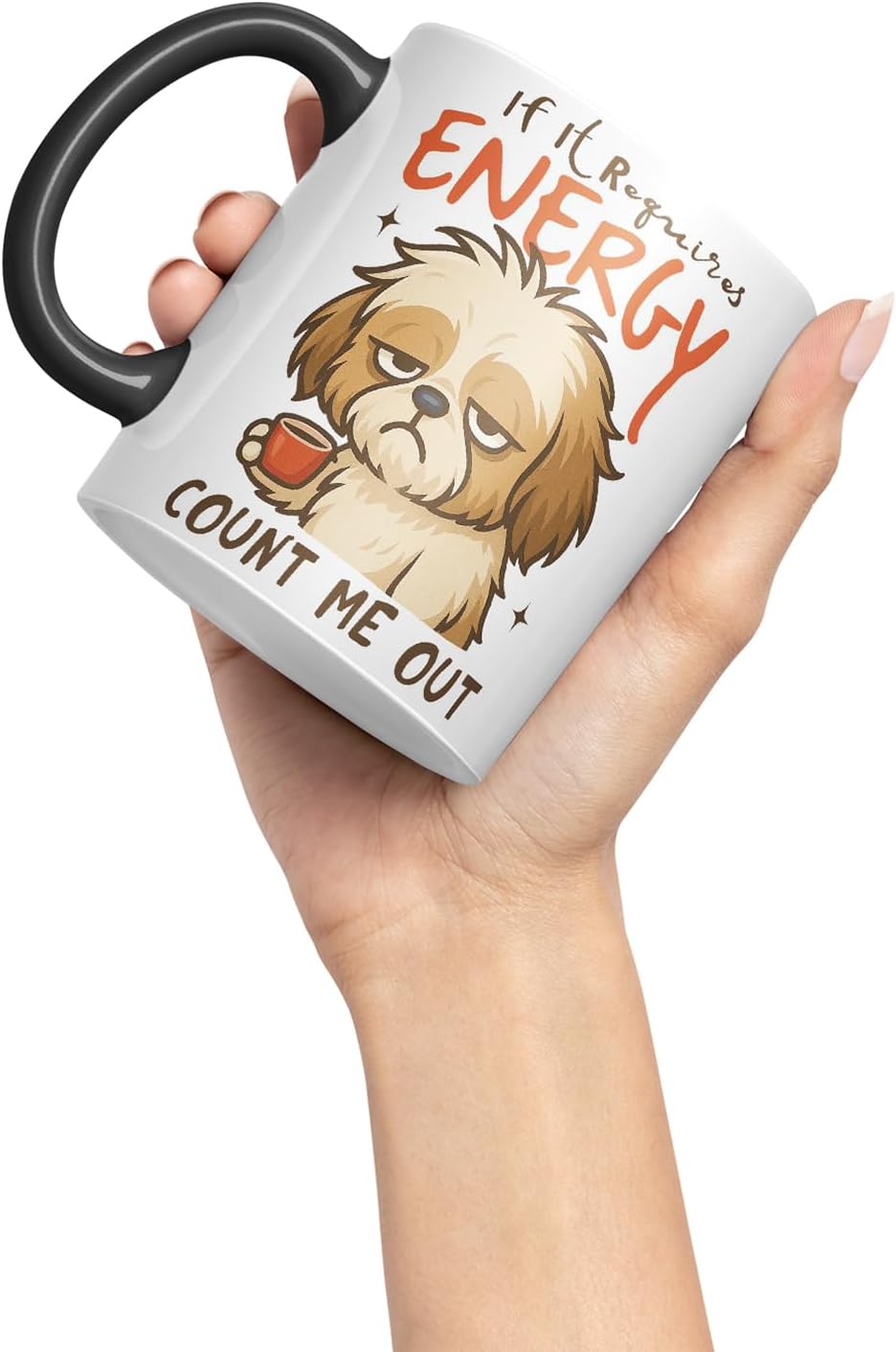 Vixar If It Requires Energy, Count Me Out Funny Dog Mug – Coloured Ceramic Mug Cup Gift, 11oz (Black)